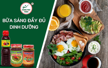Các Món Ăn Chế Biến Nhanh Cho Bữa Sáng Đầy Đủ Dinh Dưỡng Cùng Khang Phát Foods